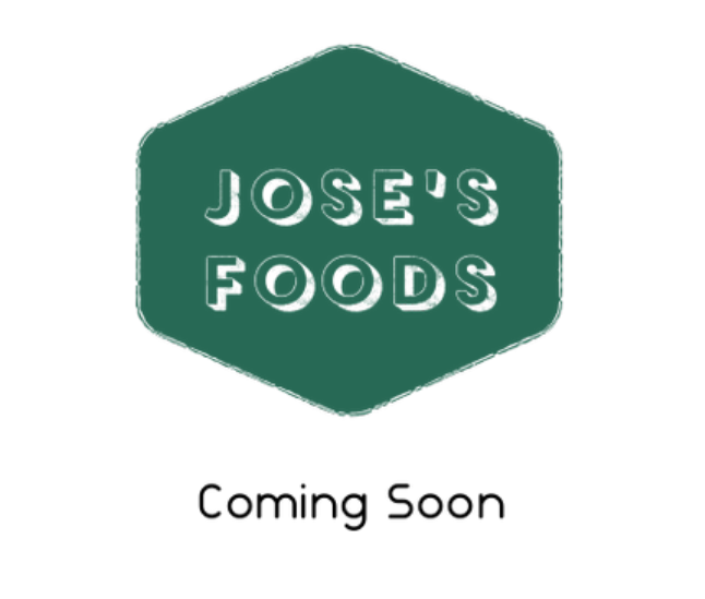 Jose's Foods Coming Soon